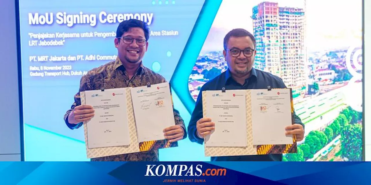 Jajaki Kerja Sama Pengembangan TOD, MRT Jakarta Gaet Tiga Pengembang