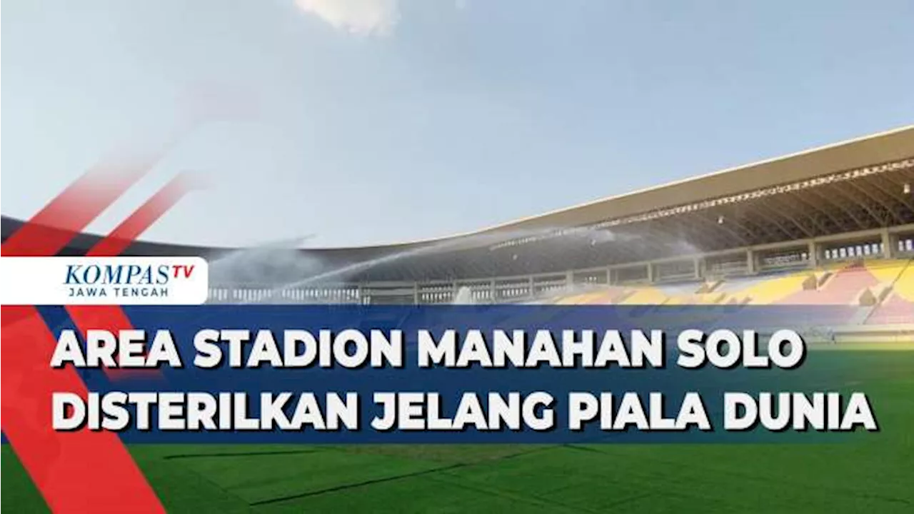 Area Stadion Manahan Solo Disterilkan Jelang Piala Dunia