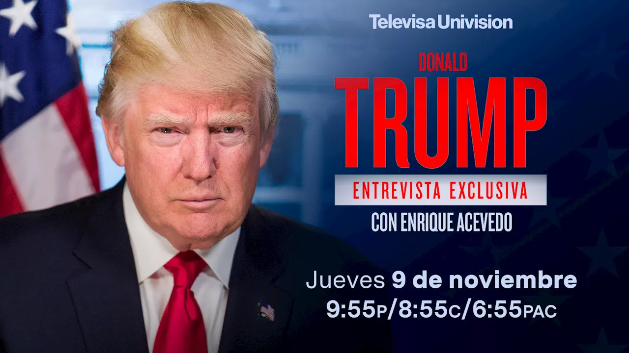 Cómo ver la entrevista exclusiva con el expresidente Donald Trump en Univision