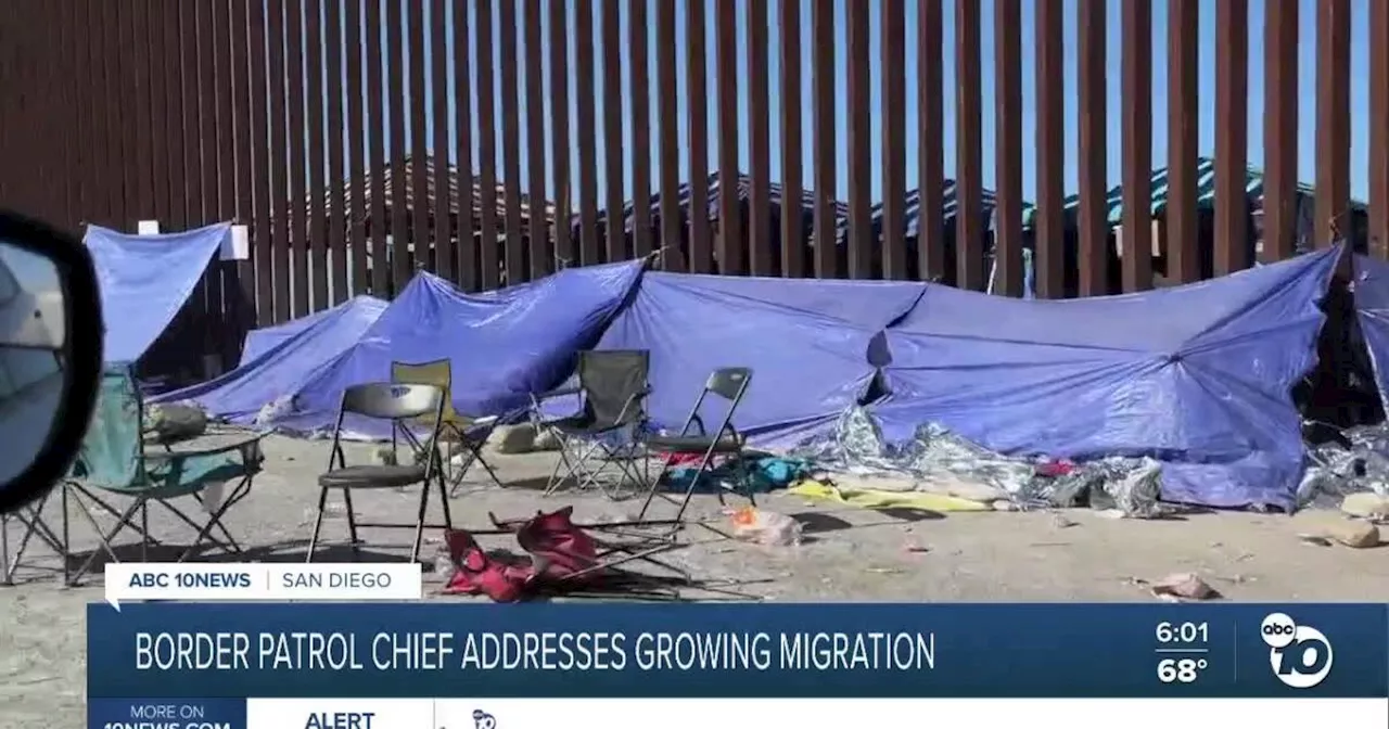 San Diego Border Patrol Chief addresses migrants camping out near San Ysidro