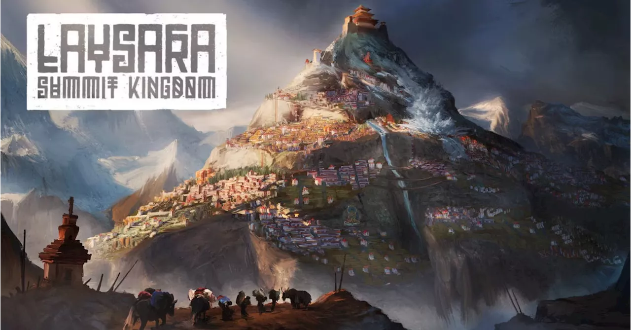 Laysara: Summit Kingdom Pushed Back To Early 2024