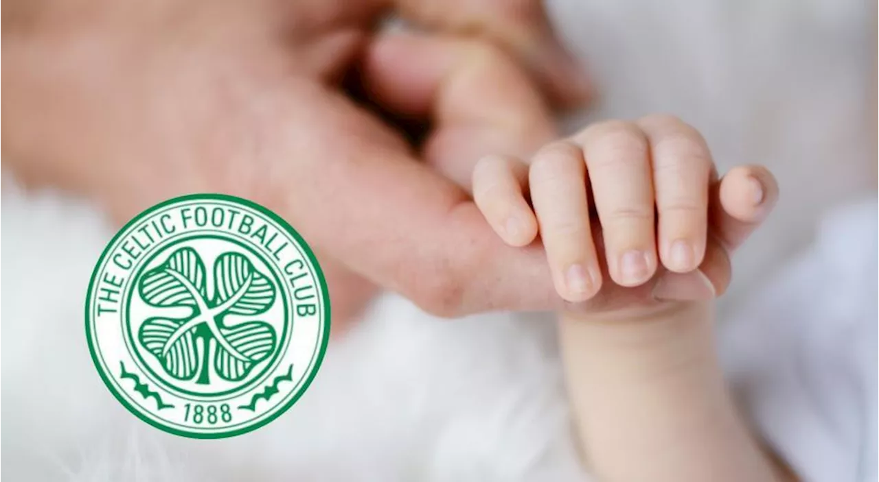 Celtic player reveals they have welcomed a new baby