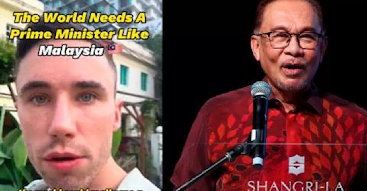 British man praises Anwar as the ‘best Prime Minister’, advocates for more leaders like him