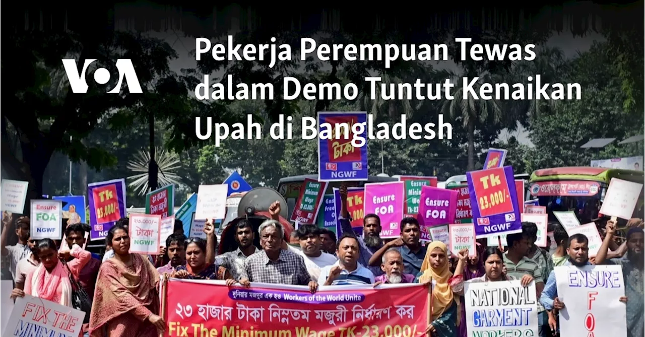 Pekerja Perempuan Tewas dalam Demo Tuntut Kenaikan Upah di Bangladesh