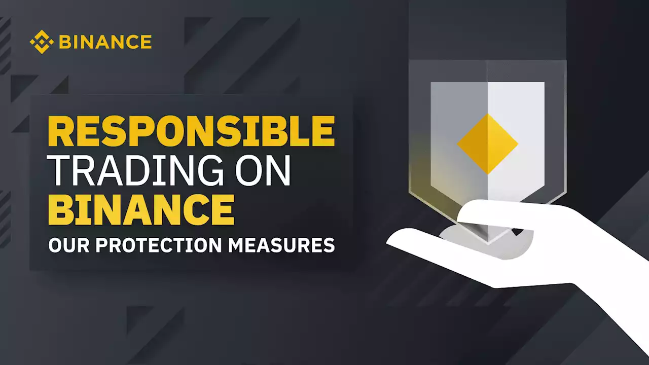 Responsible Trading on Binance and Our Protection Measures | Binance Blog