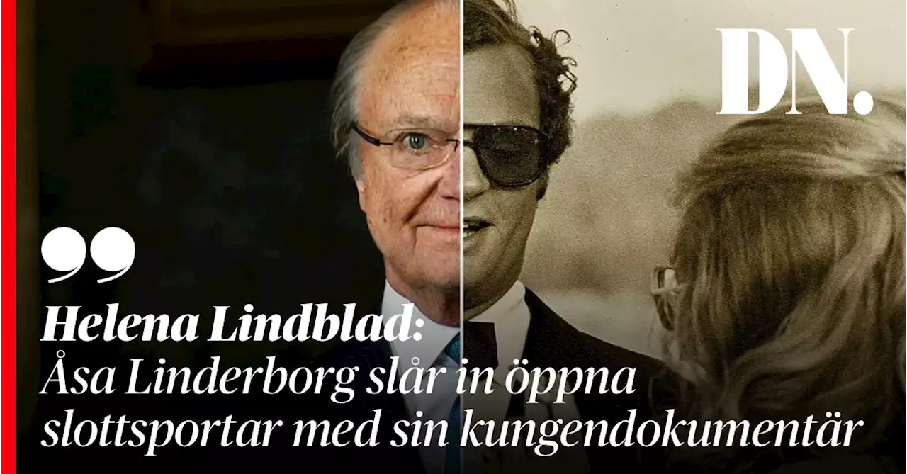 Helena Lindblad: Åsa Linderborg slår in öppna slottsportar med sin kungendokumentär