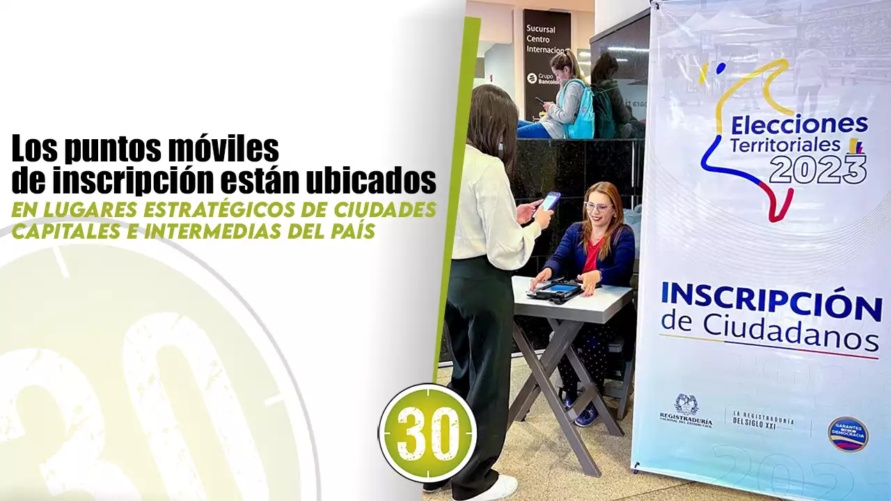 Hay habilitados más de 340 puntos de inscripción para votar en las elecciones territoriales 2023