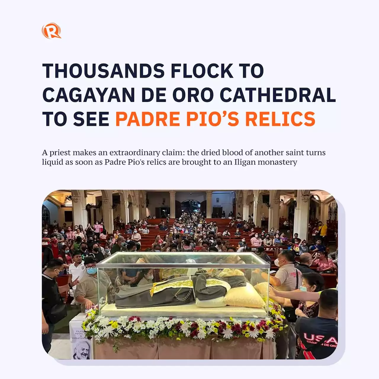 Thousands flock to Cagayan de Oro cathedral to see Padre Pio's relics