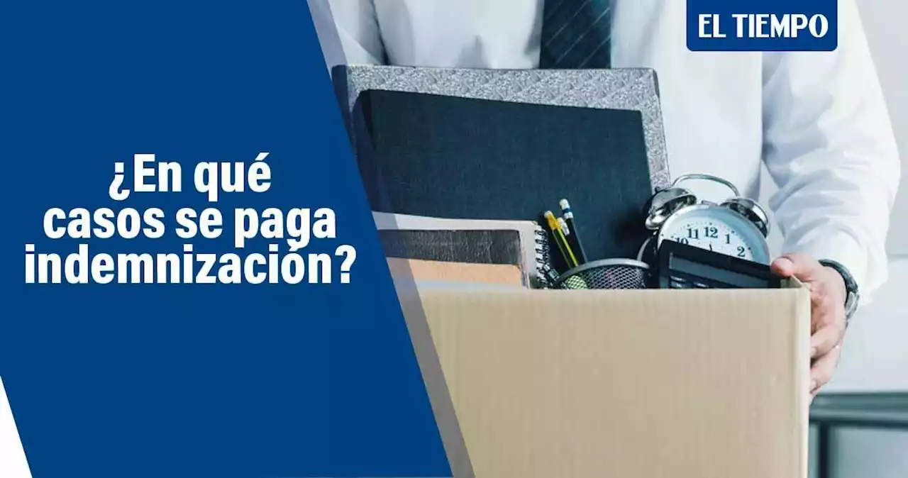 Indemnización laboral: estas son las condiciones en las que se paga y el plazo