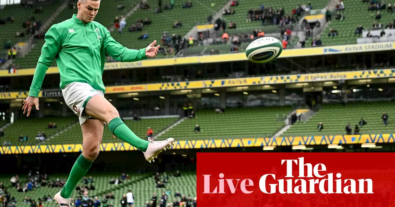 Ireland v France: Six Nations 2023 – live