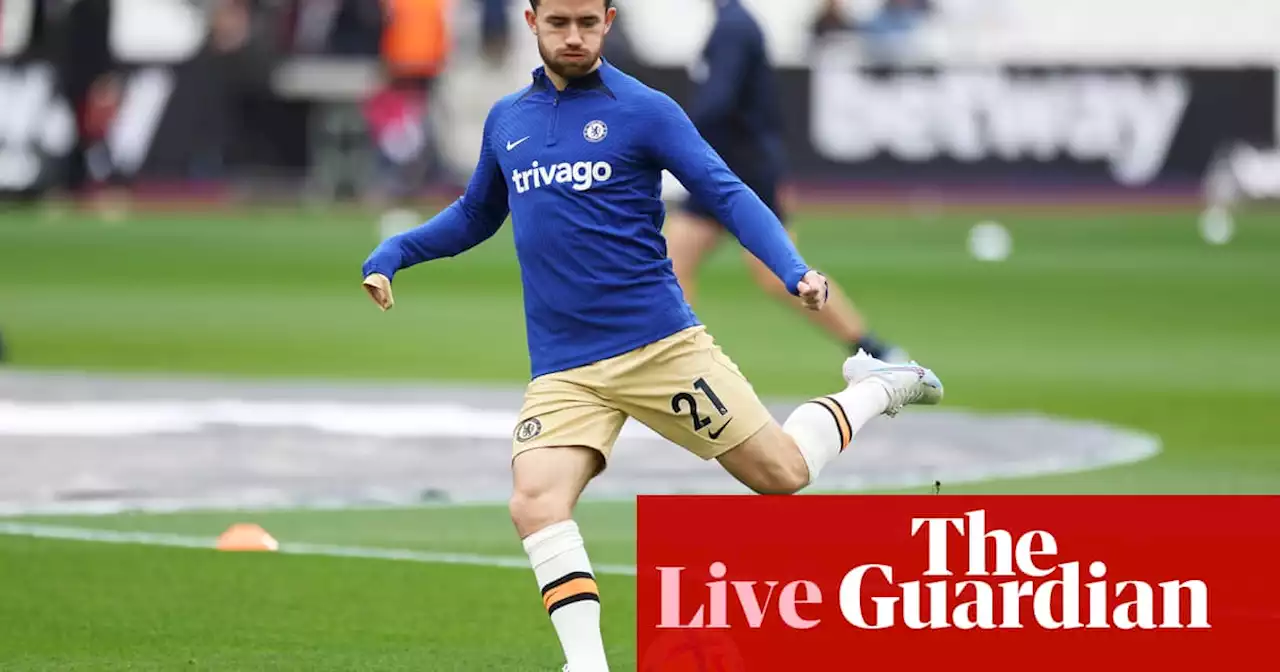 West Ham v Chelsea: Premier League – live