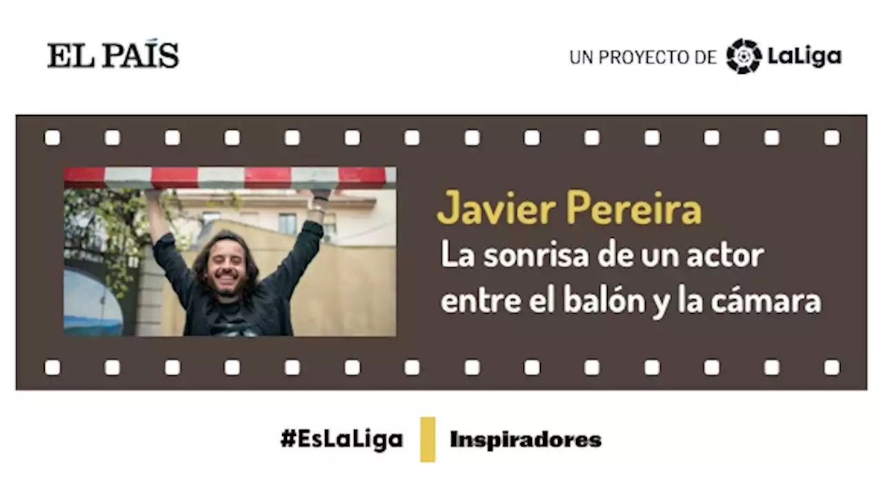 Javier Pereira | Inspiradores | LaLiga EL PAÍS