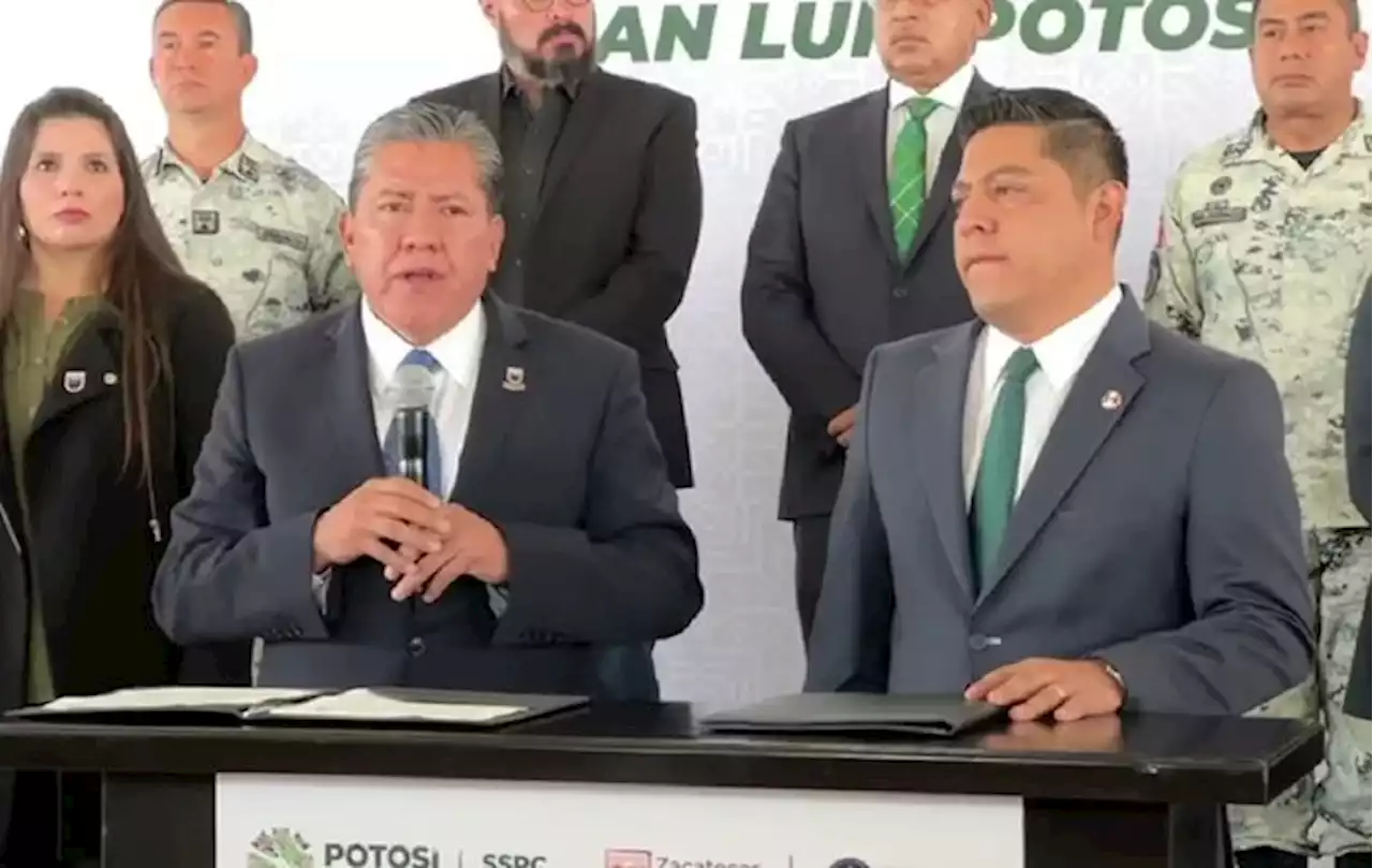 Zacatecas y SLP firman convenio de seguridad contra grupos criminales