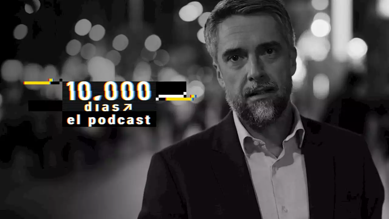 La serie documental '10.000 días', también en podcast