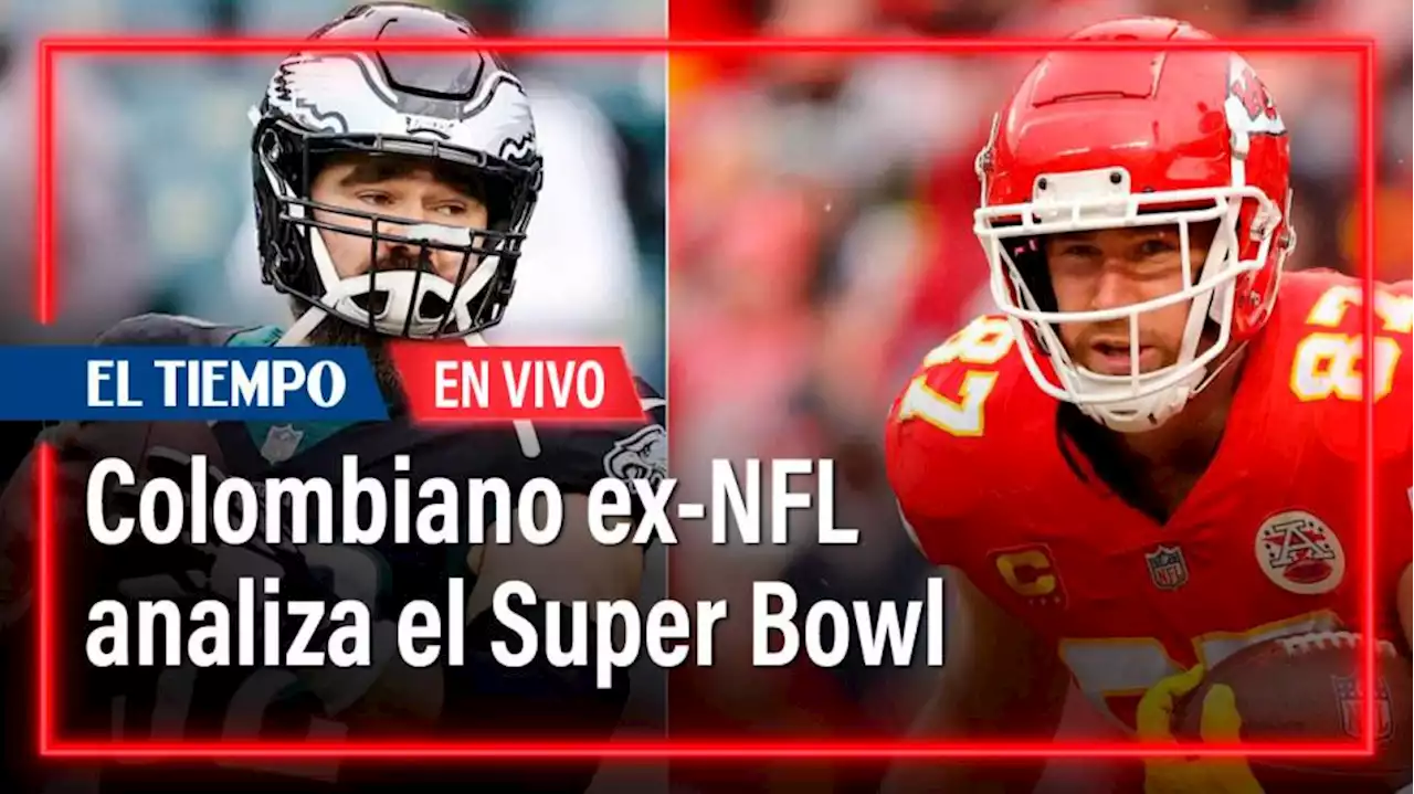 El Super Bowl 2023, el más parejo de los últimos años: análisis de Fuad Reveiz