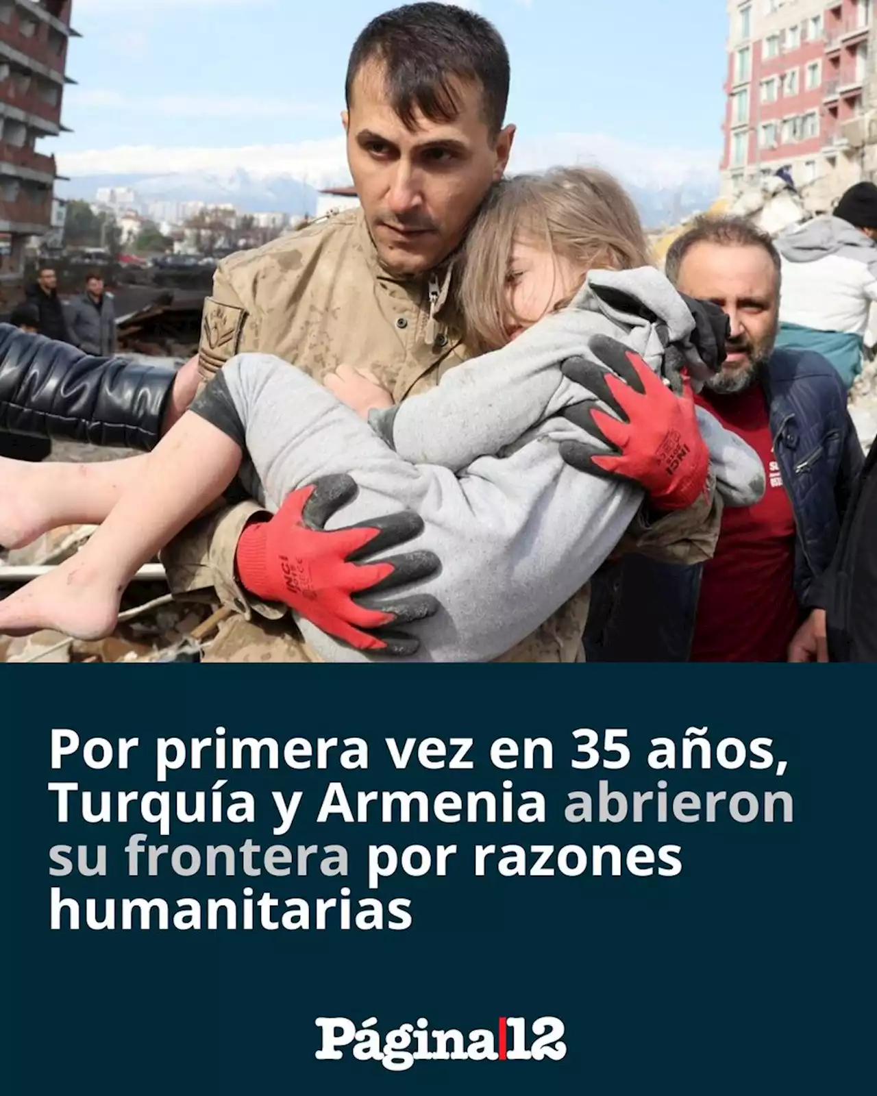 Histórico: Turquía y Armenia abren su frontera luego de 35 años por razones humanitarias | Según la ONU el número de fallecidos por el sismo podría llegar a 60 mil