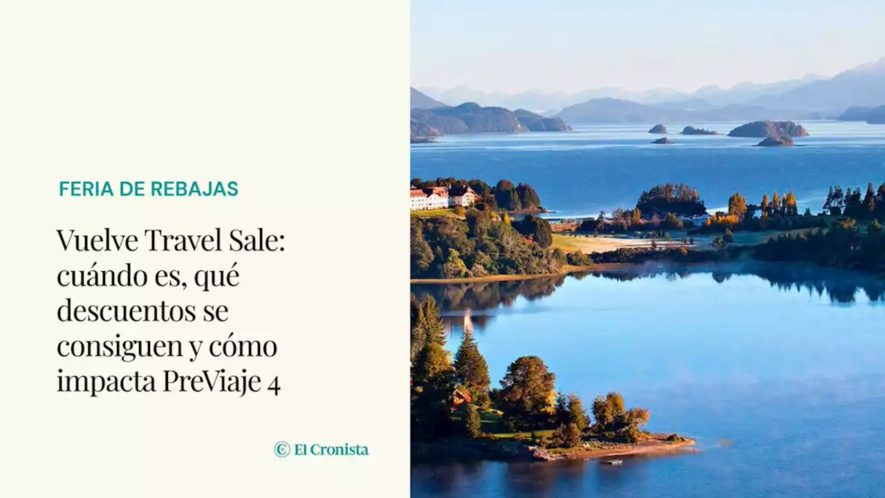 Vuelve Travel Sale: cu�ndo es, qu� descuentos se consiguen y c�mo impacta PreViaje 4