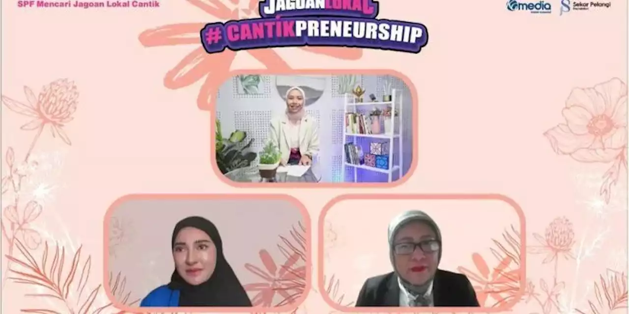 Dukung Perempuan Jadi Entrepreneur, Jagoan Lokal #Cantikpreneurship Resmi Dimulai