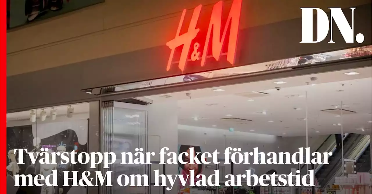 Tvärstopp när facket förhandlar med H&M om hyvlad arbetstid