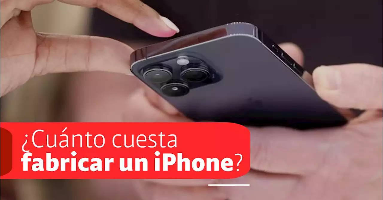 Esto es lo que realmente vale fabricar un iPhone; en Colombia se lo venden al triple