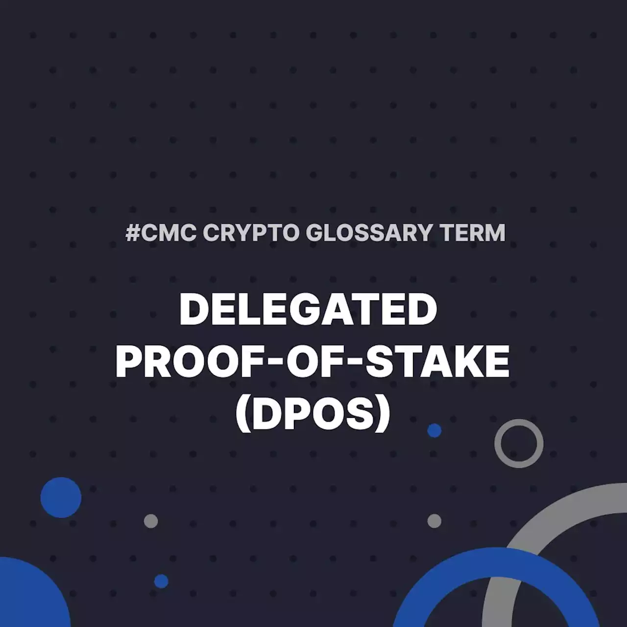 Delegated Proof-of-Stake (dPOS) | CoinMarketCap