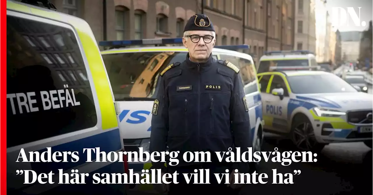 Anders Thornberg om våldsvågen: ”Det här samhället vill vi inte ha”