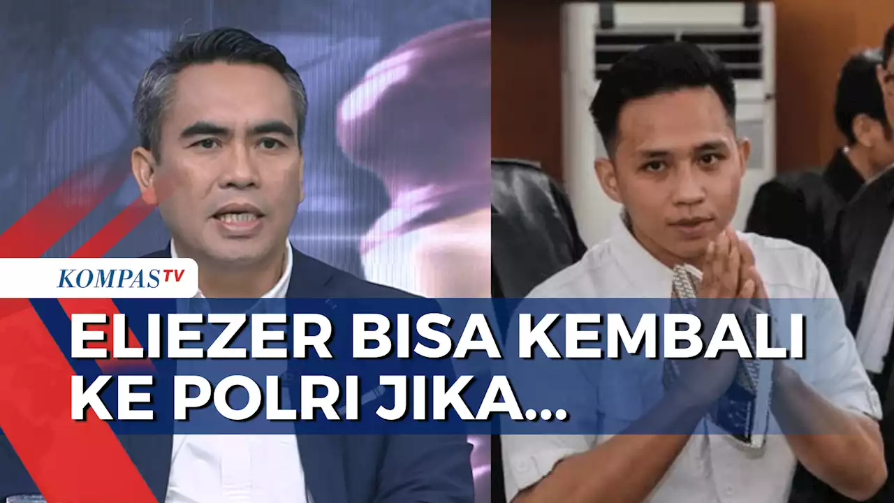 Eliezer Bisa Kembali ke Polri Jika Vonis Hakim Tak Boleh Lebih dari 2 Tahun