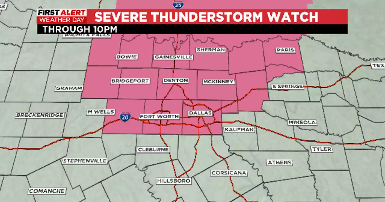 Severe Thunderstorm Watch issued for parts of North Texas until 10 p.m.