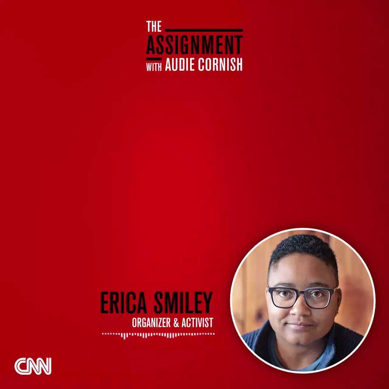 The New State of Unions - The Assignment with Audie Cornish - Podcast on CNN Audio