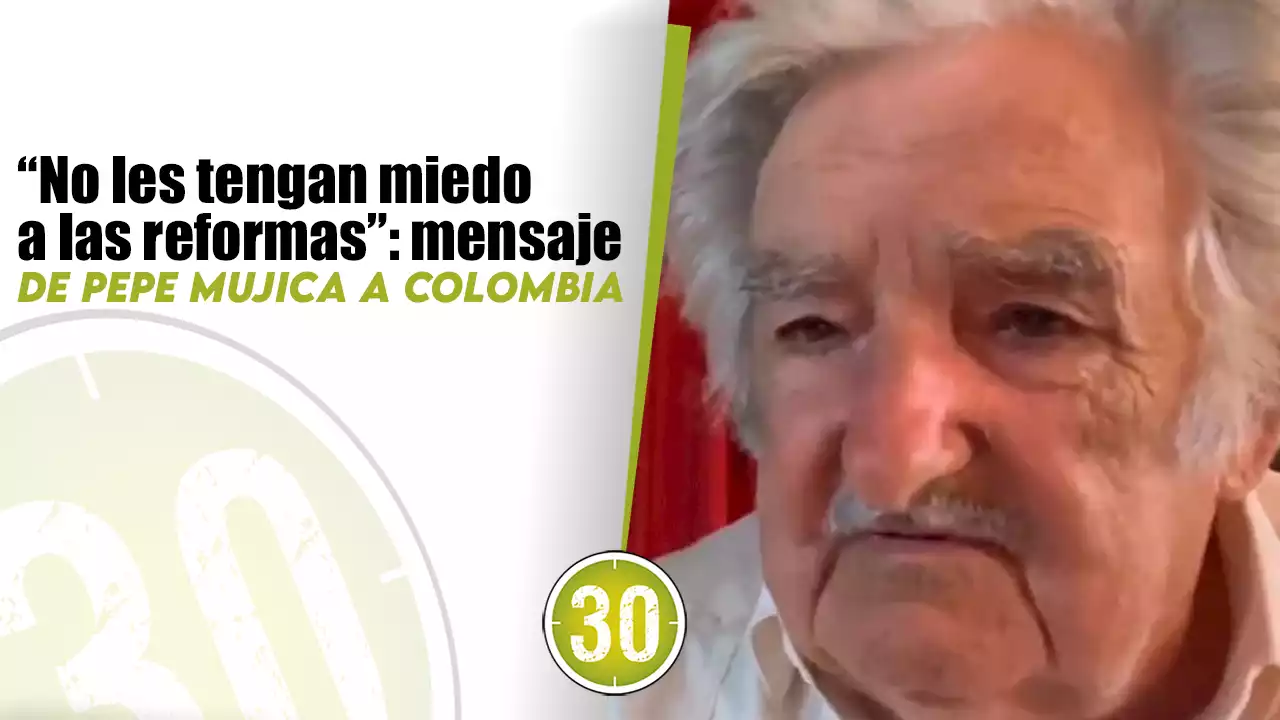 [VIDEO] “No les tengan miedo a las reformas”: mensaje de Pepe Mujica a Colombia | Minuto30