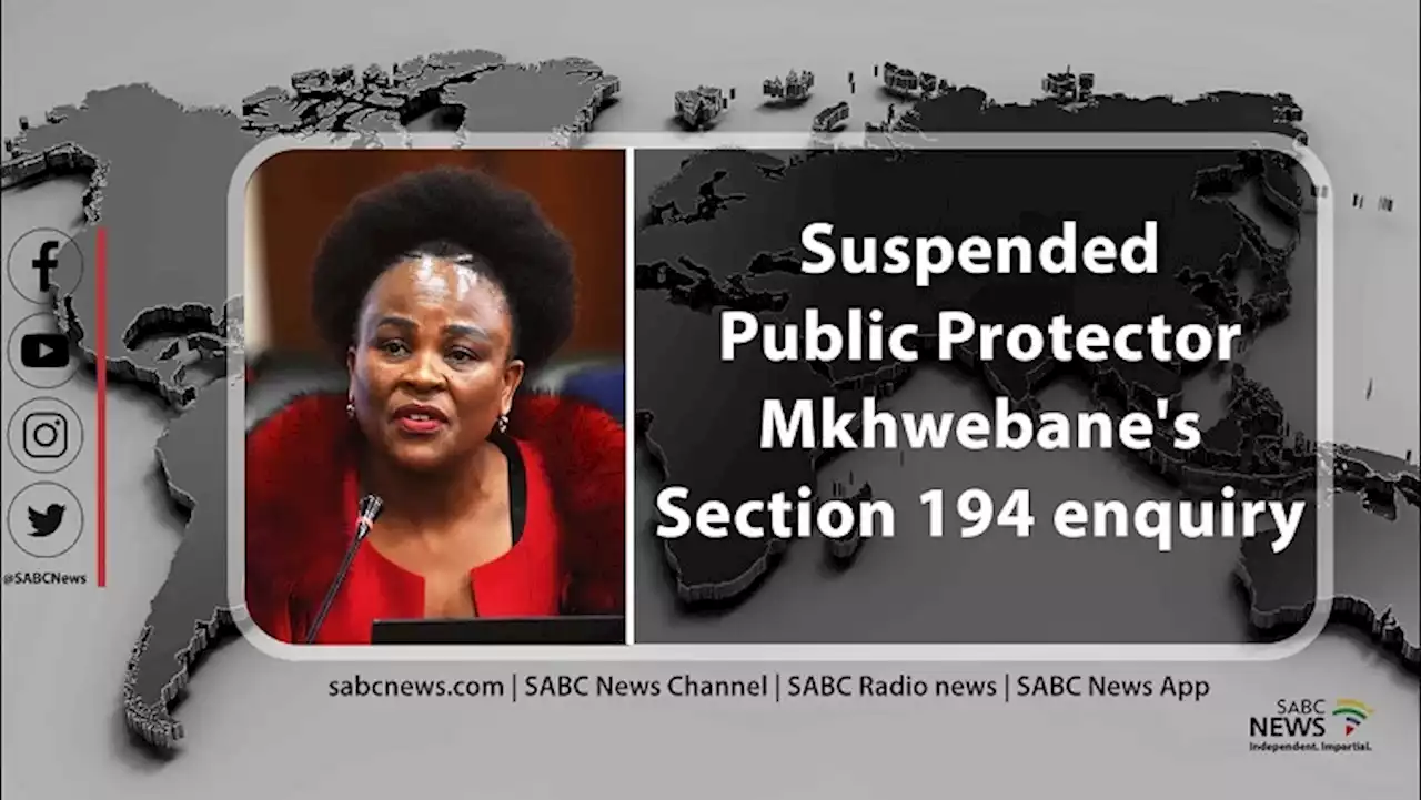 LIVE | Suspended Public Protector Mkhwebane's Section 194 inquiry - SABC News - Breaking news, special reports, world, business, sport coverage of all South African current events. Africa's news leader.