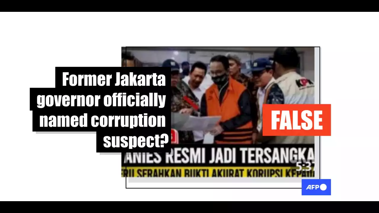 False posts target Indonesian politician Anies Baswedan with 'corruption suspect' claim in early 2023