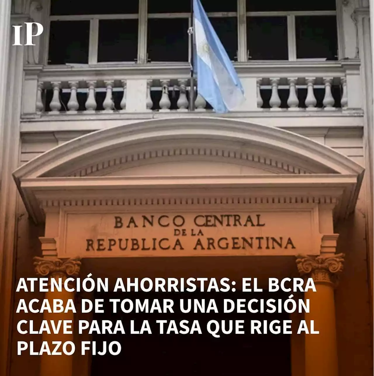 PLAZO FIJO: el BCRA tomó decisión clave para la TASA