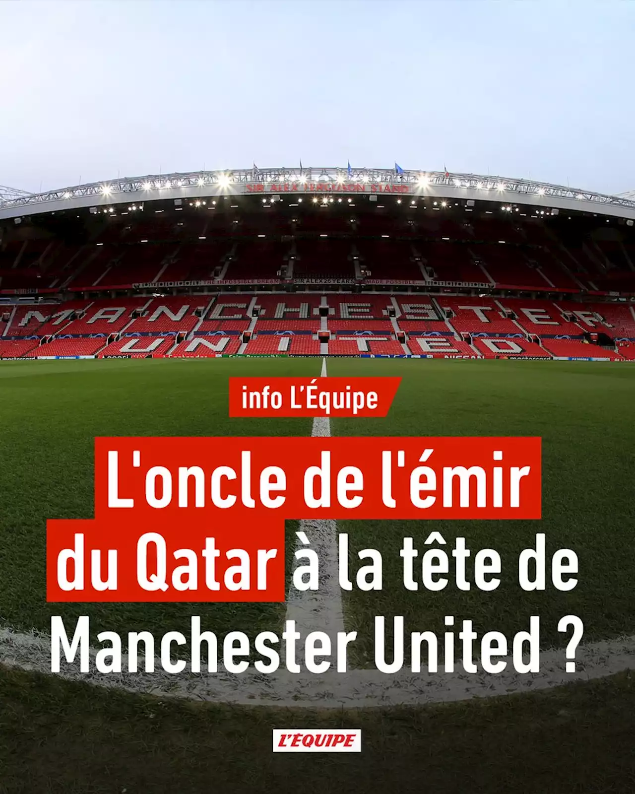 L'oncle de l'émir du Qatar à la tête de Manchester United ?