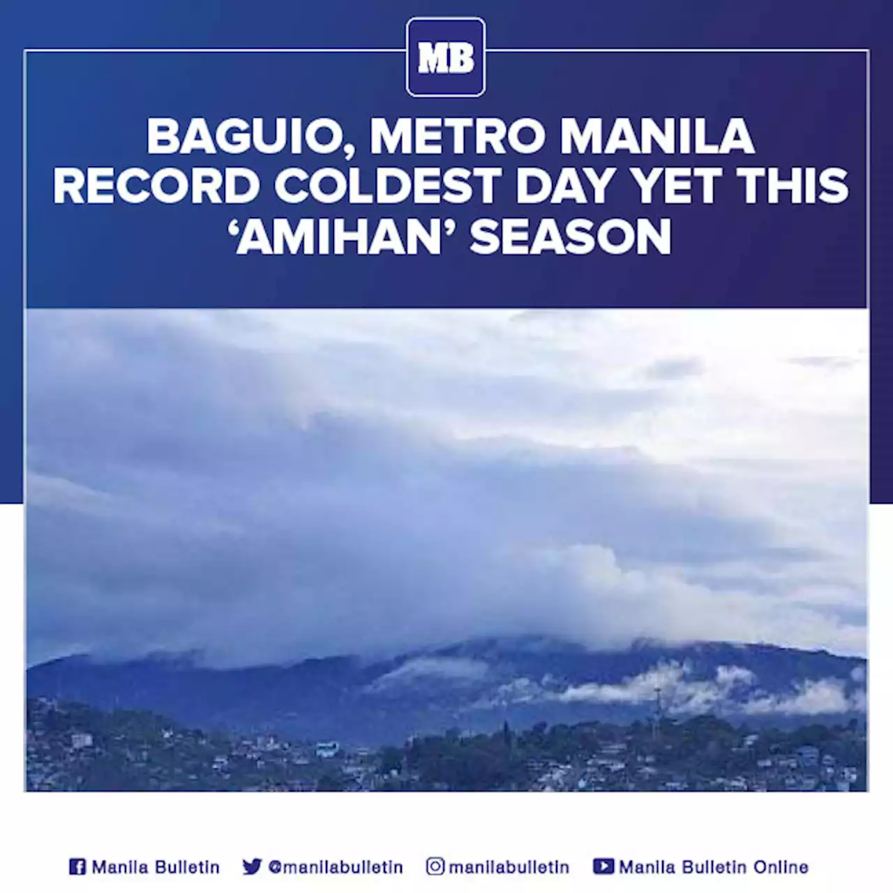 Baguio, Metro Manila record coldest day yet this ‘amihan’ season