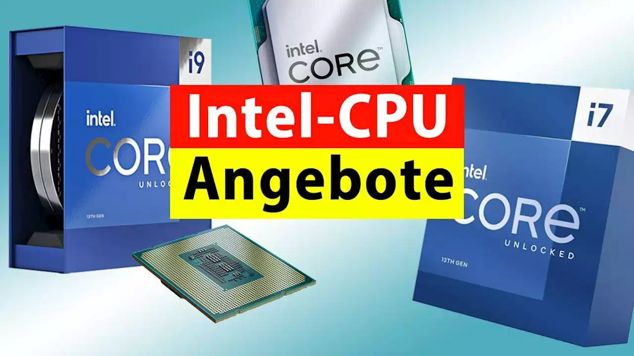 Intel-CPUs günstiger : Diese Preisrückgänge gab es | CPU-Marktübersicht