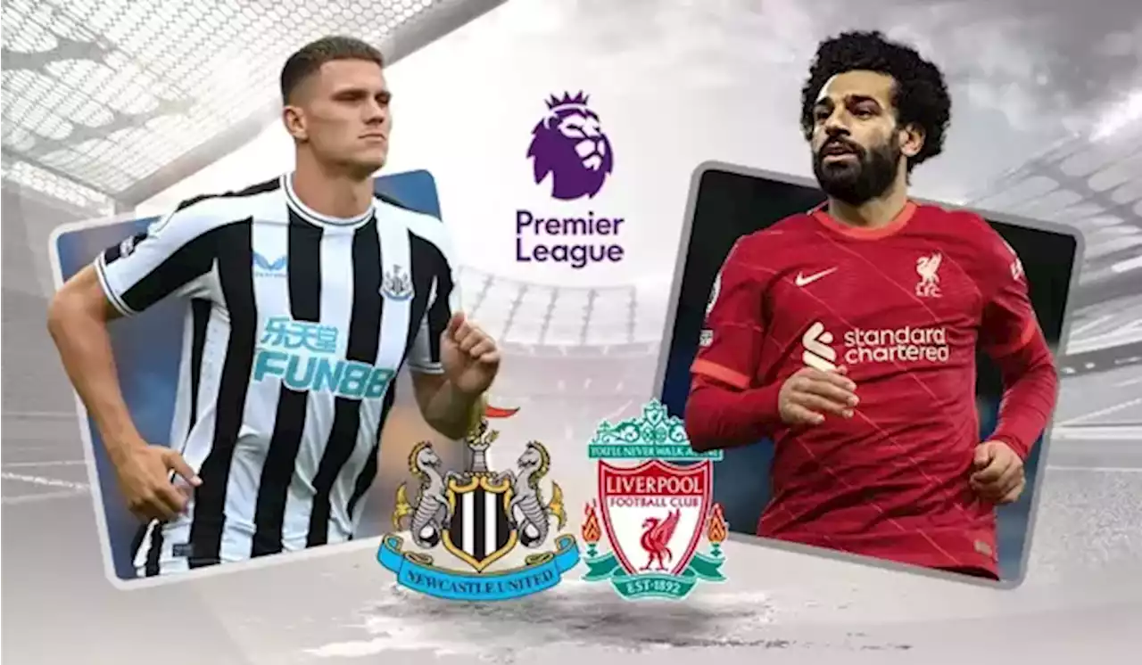 Newcastle vs Liverpool: The Magpies Ingin Balas Dendam