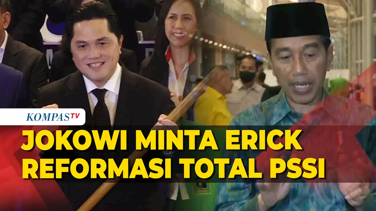 Pesan dan Restu Jokowi untuk Erick Thohir Pimpin PSSI