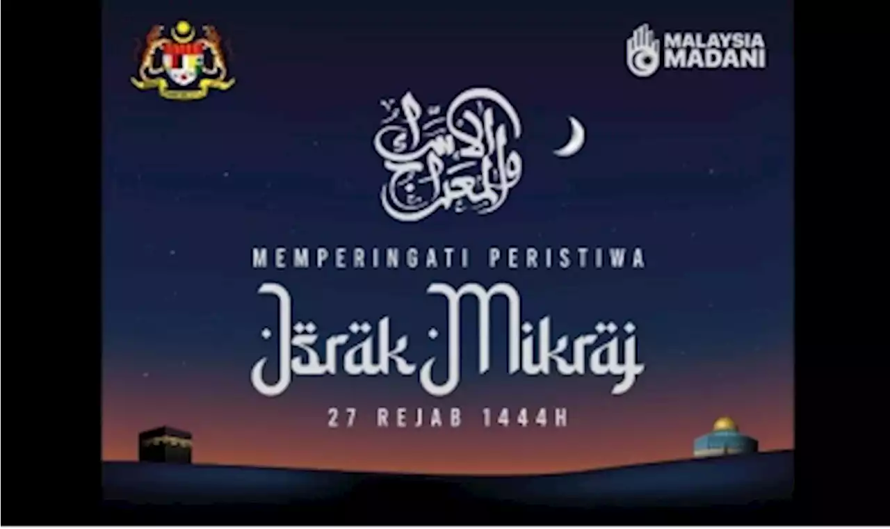 Israk Mikraj: PM Anwar calls on Muslim to renew resolve, learn from the Prophet