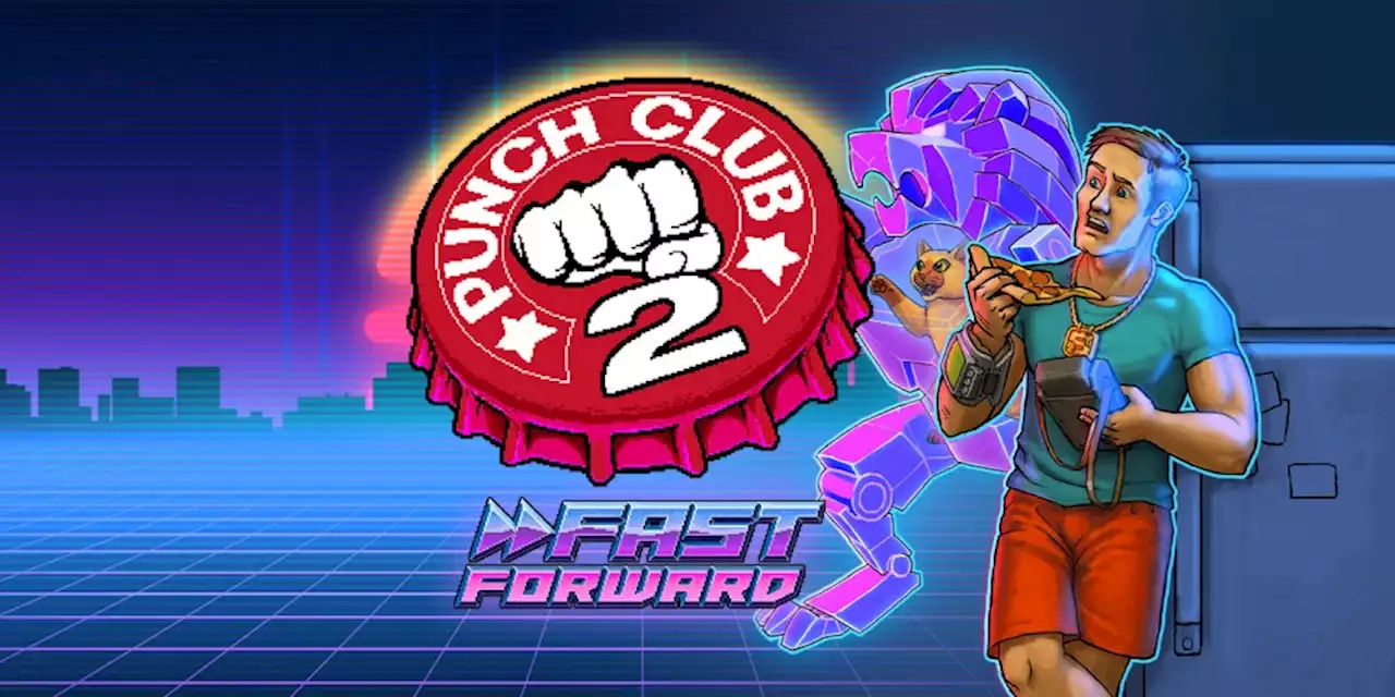 Punch Club 2: Fast Forward – Werdet schon bald zum Kampf-Champion der Stadt - ntower - Dein Nintendo-Onlinemagazin