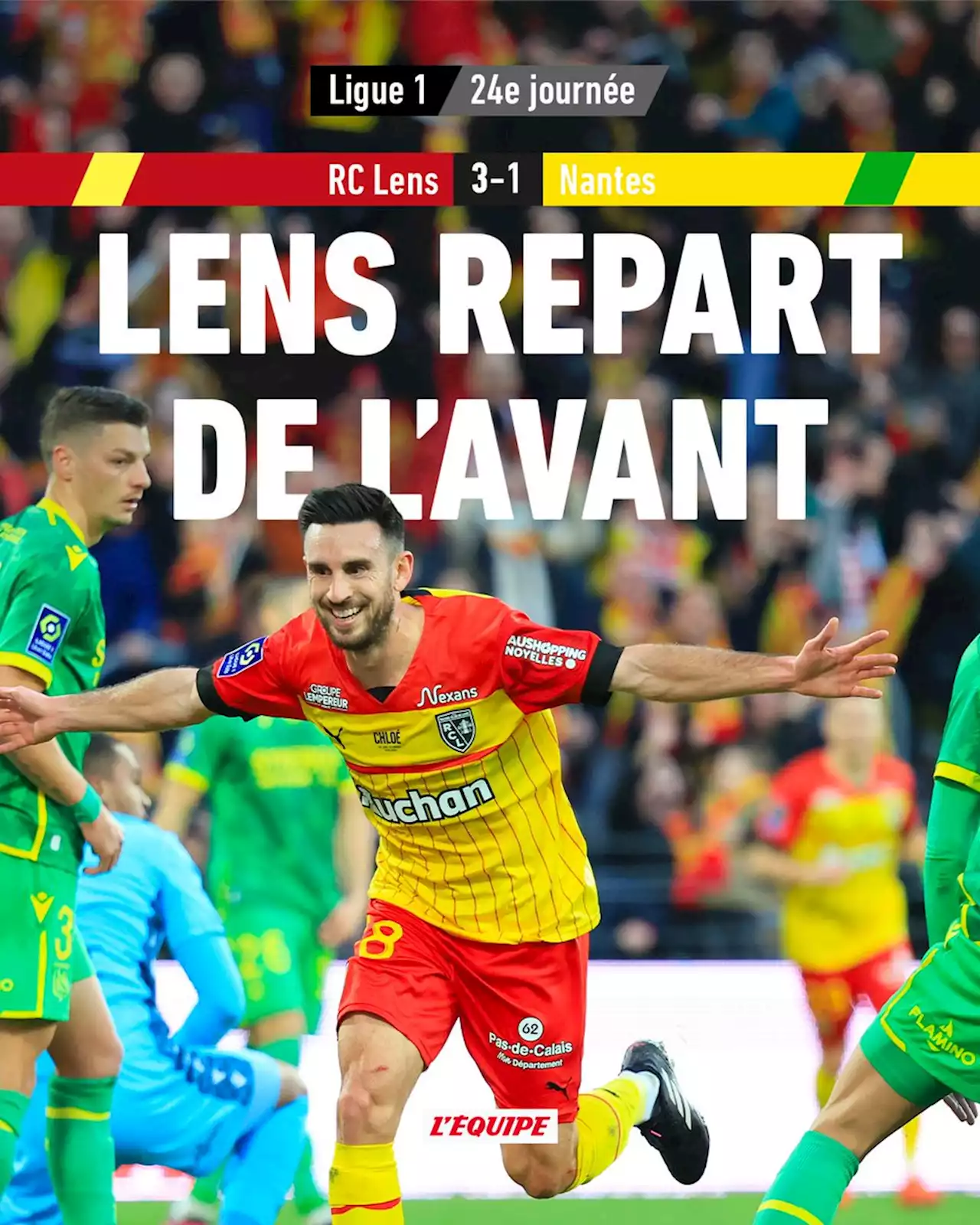 Lens 3-1 Nantes, Ligue 1 Uber Eats, résultat et résumé du match (19/02/2023)