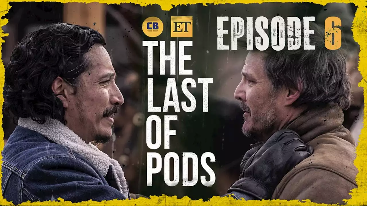 ‎The Last Of Pods: A ComicBook & ET Last Of Us Podcast: Episode #6: The Last of Us Ep. 6 Ft. Clicker Actor Sam Hoeksema on Apple Podcasts