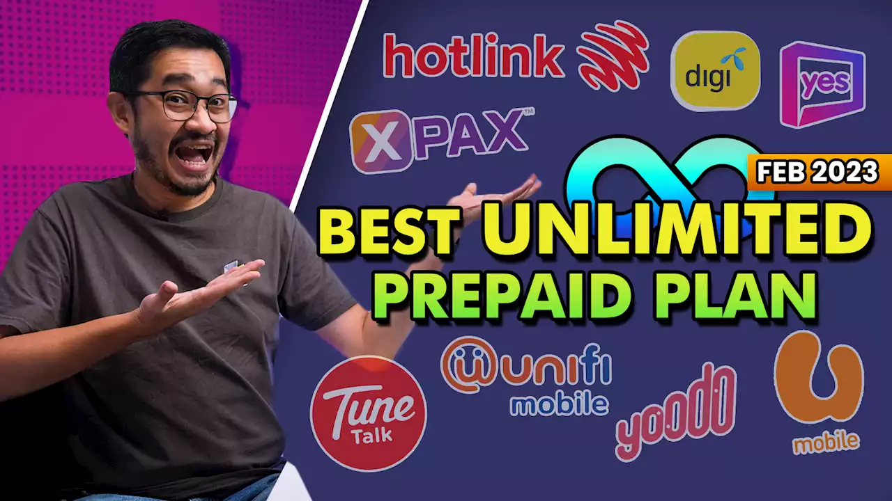 Here are the best UNLIMITED prepaid plans in Malaysia – Feb 2023 Edition - SoyaCincau