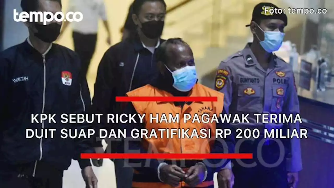 KPK Sebut Ricky Ham Pagawak Terima Duit Suap dan Gratifikasi Rp 200 Miliar