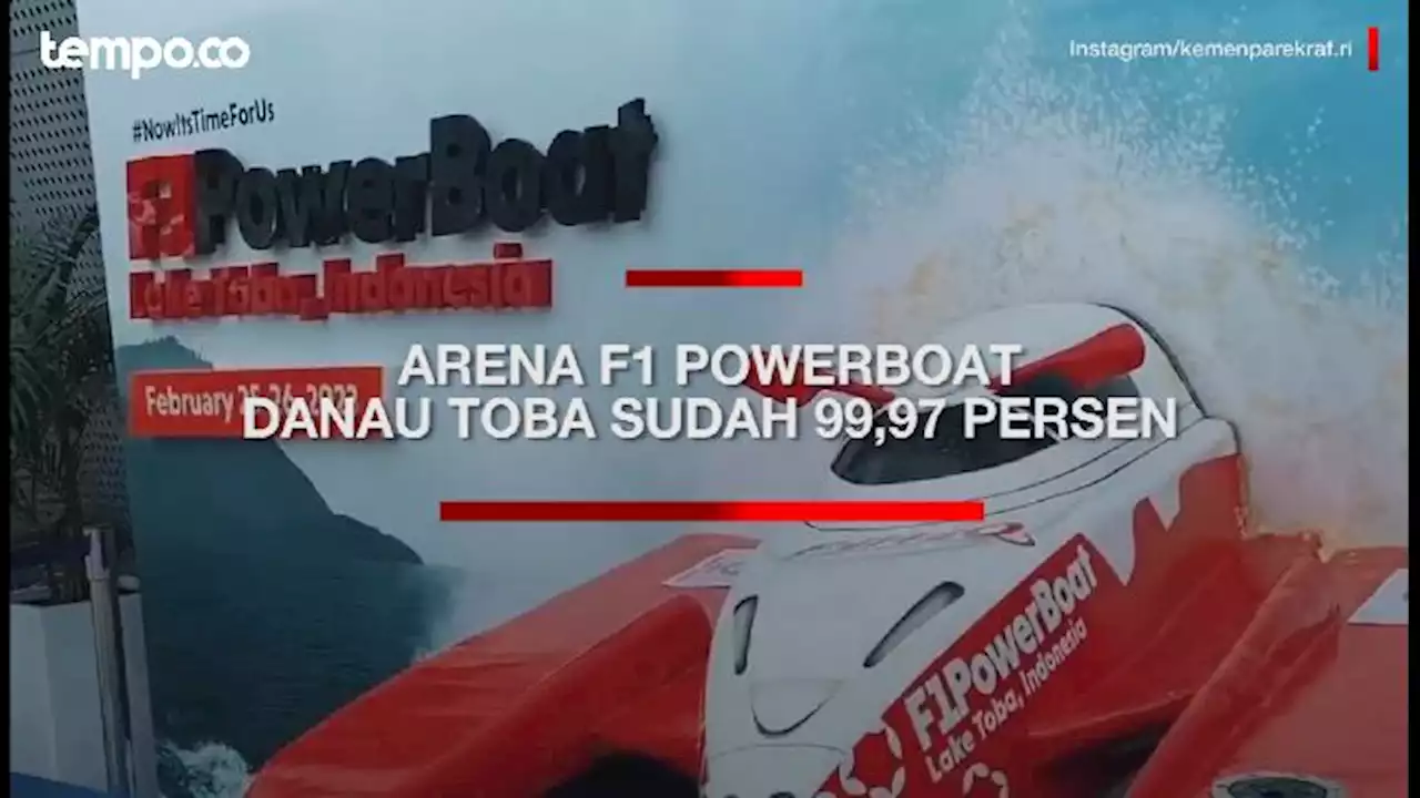 Pembangunan Arena F1 Powerboat di Danau Toba 99,97 Persen