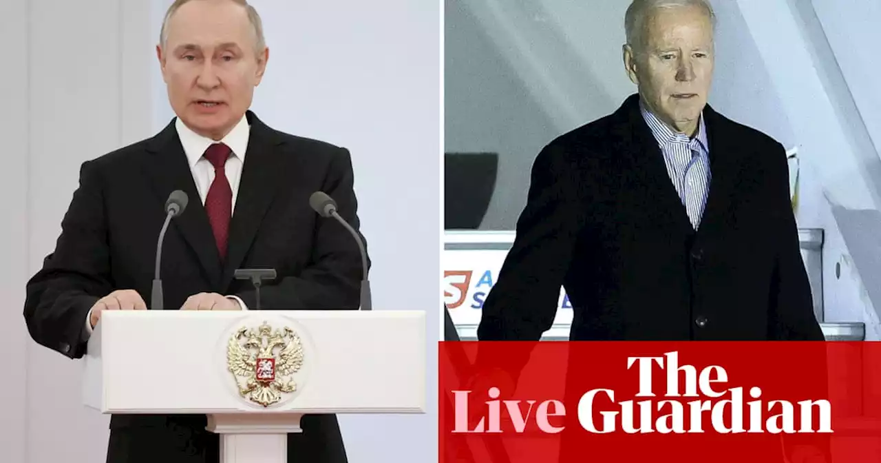 Russia-Ukraine war: Putin makes state of the nation address; Biden arrives in Poland – live