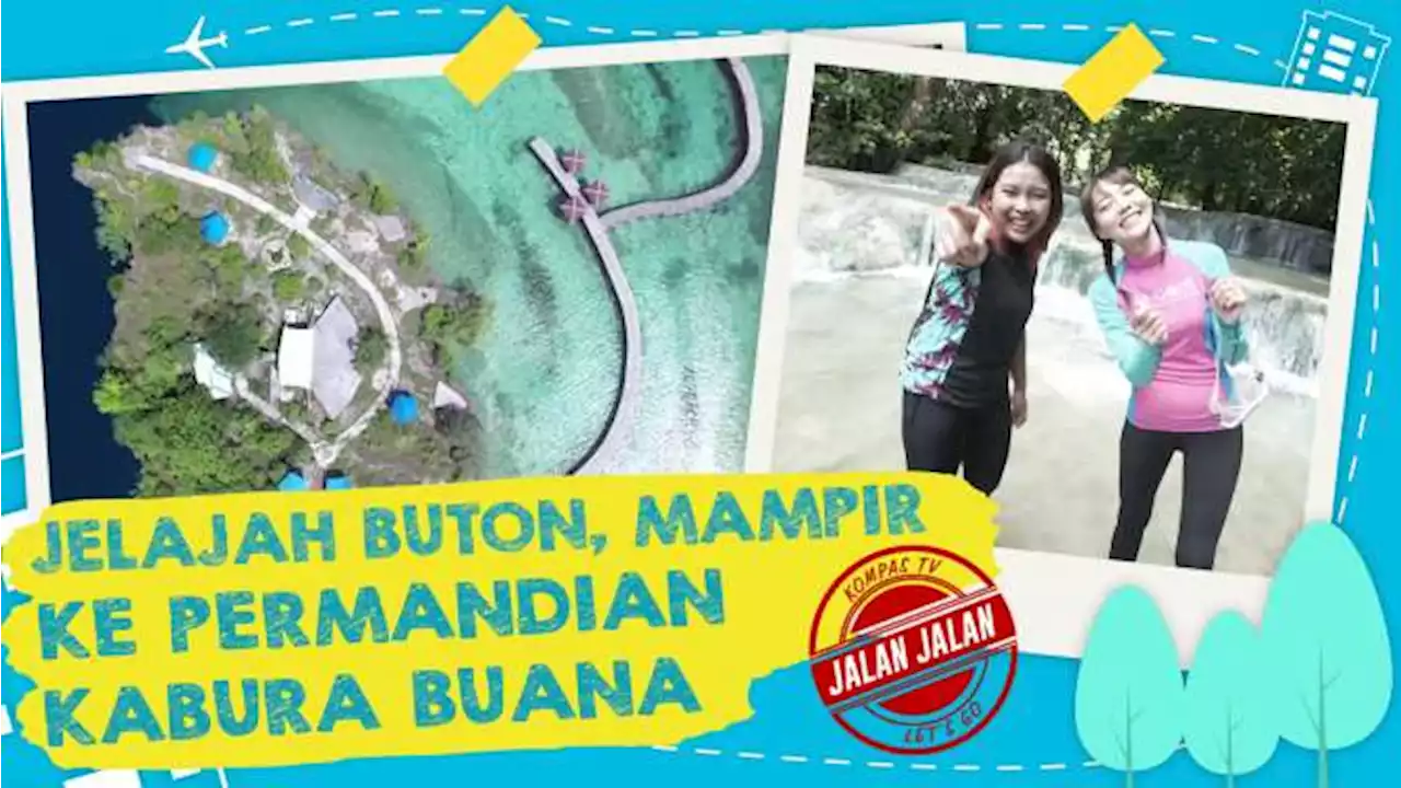 Pesona Buton, Mampir Pemandian Kabura Buana hingga Wisata Bawah Laut Batu Sori | JALAN JALAN