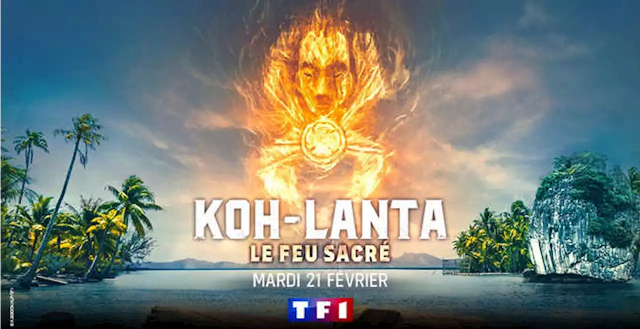 « Koh-Lanta, le feu sacré »: l'aventure commence ce mardi soir sur TF1 (Vidéo)