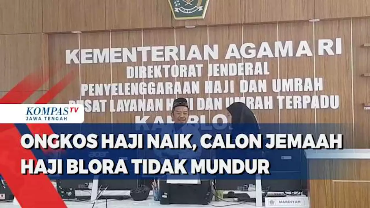 Ongkos Haji Naik, Calon Jemaah Haji Blora Tidak Mundur