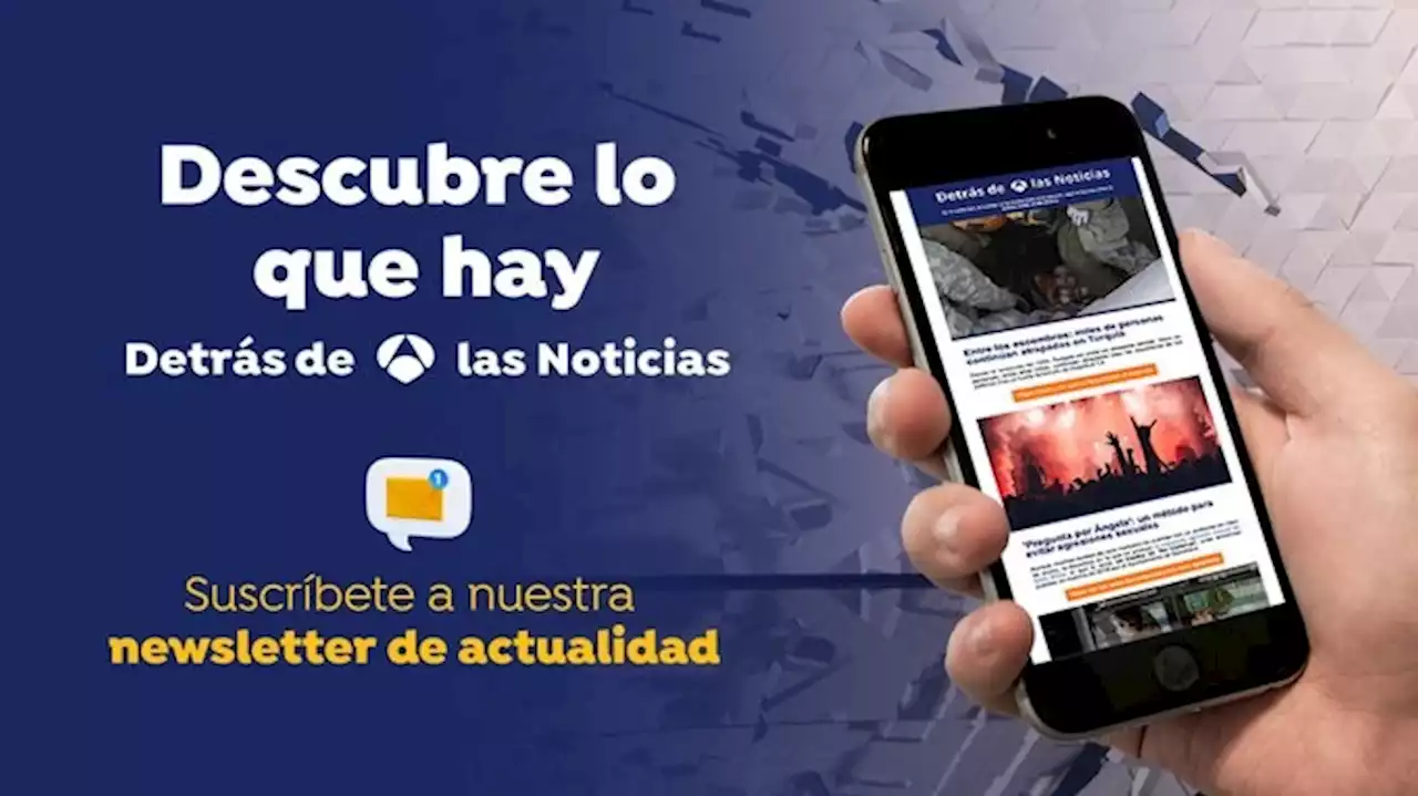 Así puedes suscribirte a 'Detrás de las Noticias', la nueva newsletter de Antena 3 Noticias